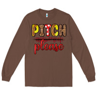 Chestnut pitch please Long Sleeve Tee - Zillion Design Studio