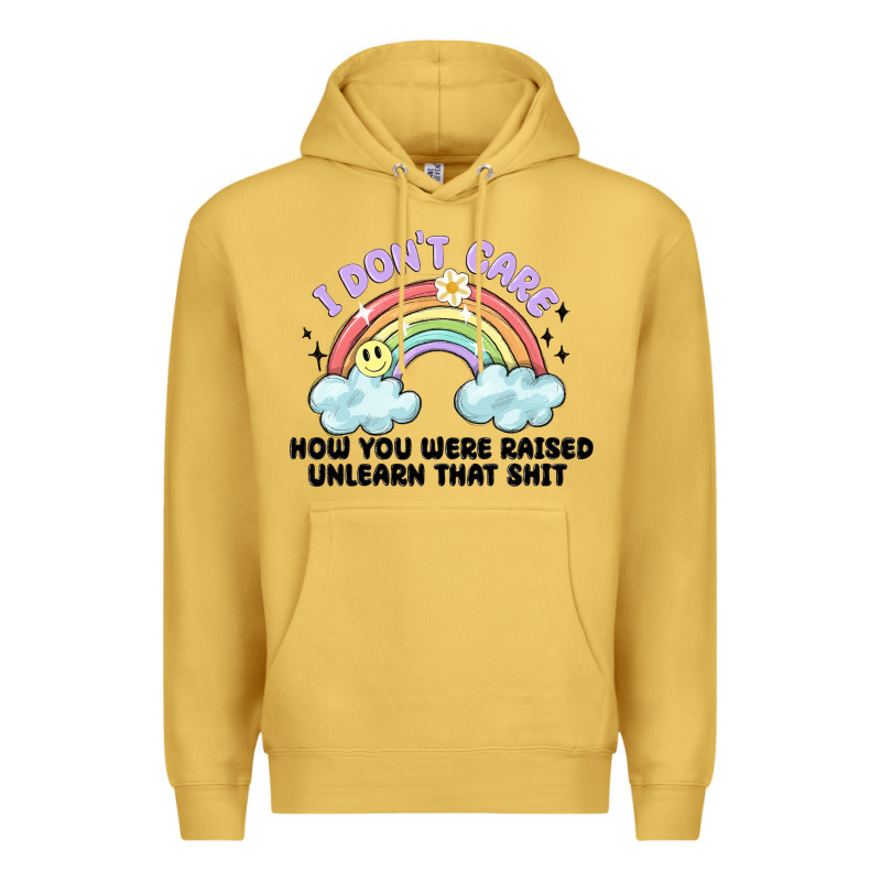 I Dont Care How You Were Raised Premium Hoodie by MaliasSmallBusiness | Teevron