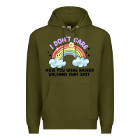 Army Green i dont care how you were raised Premium Hoodie - MaliasSmallBusiness