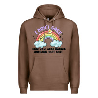 Chestnut i dont care how you were raised Premium Hoodie - MaliasSmallBusiness