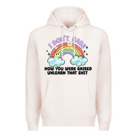 Pale Pink i dont care how you were raised Premium Hoodie - MaliasSmallBusiness