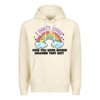 Sandshell i dont care how you were raised Premium Hoodie - MaliasSmallBusiness