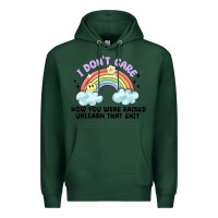 Sports Green i dont care how you were raised Premium Hoodie - MaliasSmallBusiness