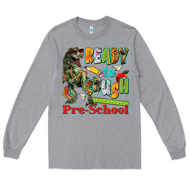 Ready To Crush Pre School Long Sleeve Tee by texasbilliewilder | Teevron