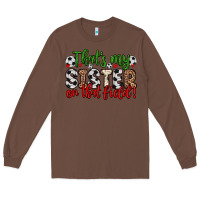 Chestnut that s my sister on that field Long Sleeve Tee - Zillion Design Studio