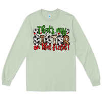 That S My Sister On That Field Long Sleeve Tee | Teevron
