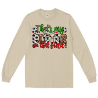 Mushroom that s my sister on that field Long Sleeve Tee - Zillion Design Studio
