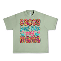 Oil Green sassy just like my mama Urban Heavy Tee - MaliasSmallBusiness
