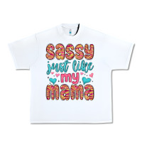 White sassy just like my mama Urban Heavy Tee - MaliasSmallBusiness