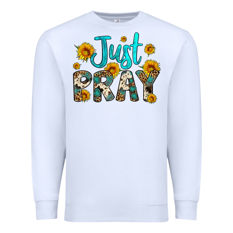 Just Pray Premium Sweatshirt by Artiststas | Teevron
