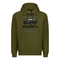 Army Green i m not getting old i m becoming a classic Premium Hoodie - MaliasSmallBusiness