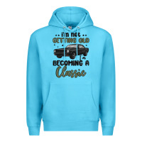 Ocean Blue i m not getting old i m becoming a classic Premium Hoodie - MaliasSmallBusiness