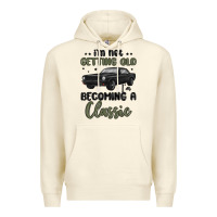 Sandshell i m not getting old i m becoming a classic Premium Hoodie - MaliasSmallBusiness