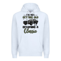 White i m not getting old i m becoming a classic Premium Hoodie - MaliasSmallBusiness