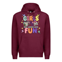 Burgundy girls just wanna have fun Premium Hoodie - MaliasSmallBusiness