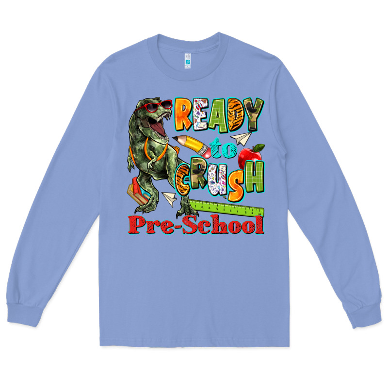 Ready To Crush Pre School Long Sleeve Tee by texasbilliewilder | Teevron