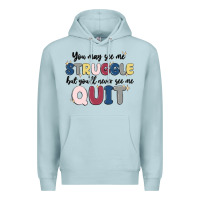 Blue Mist you may see me struggle Premium Hoodie - MaliasSmallBusiness