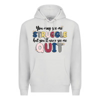 Dove Grey you may see me struggle Premium Hoodie - MaliasSmallBusiness