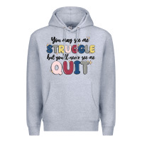 Heather Grey you may see me struggle Premium Hoodie - MaliasSmallBusiness