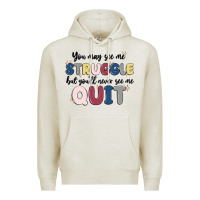 Oatmeal Heather you may see me struggle Premium Hoodie - MaliasSmallBusiness