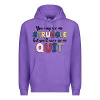 Purple you may see me struggle Premium Hoodie - MaliasSmallBusiness