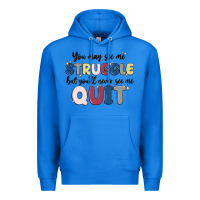 True Royal you may see me struggle Premium Hoodie - MaliasSmallBusiness