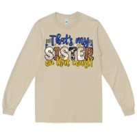 Mushroom that s my sister on that court Long Sleeve Tee - Zillion Design Studio