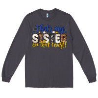 Smoke that s my sister on that court Long Sleeve Tee - Zillion Design Studio