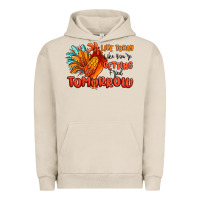 Pigment French Oak live today like you're getting fried tomorrow Urban Hoodie - MaliasSmallBusiness