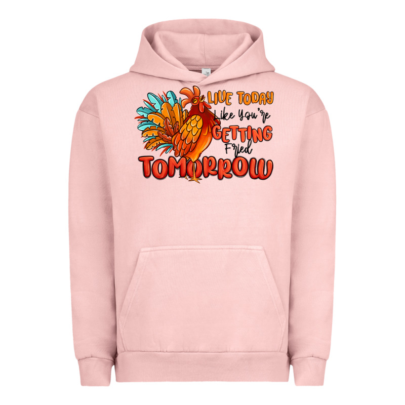 Live Today Like You're Getting Fried Tomorrow Urban Hoodie by MaliasSmallBusiness | Teevron