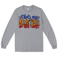 Heather Grey that s my sister on that court Long Sleeve Tee - Zillion Design Studio