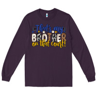 Plum that s my brother on that court Long Sleeve Tee - Zillion Design Studio