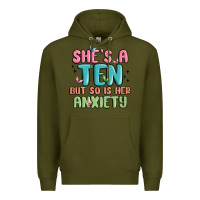 Army Green she's a ten but so is her anxiety Premium Hoodie - MaliasSmallBusiness