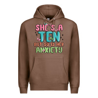 Chestnut she's a ten but so is her anxiety Premium Hoodie - MaliasSmallBusiness