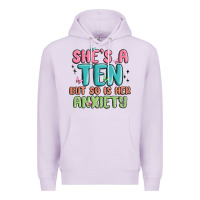 Lilac she's a ten but so is her anxiety Premium Hoodie - MaliasSmallBusiness