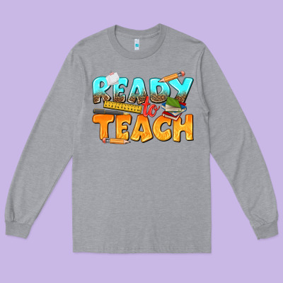 Ready To Teach Long Sleeve Tee Designed By Texasbilliewilder