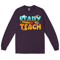 Plum ready to teach Long Sleeve Tee - texasbilliewilder