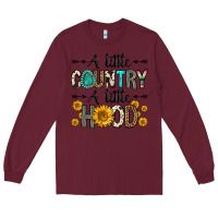 Burgundy a little country a little hood Long Sleeve Tee - Zillion Design Studio