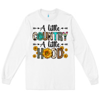 White a little country a little hood Long Sleeve Tee - Zillion Design Studio