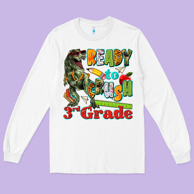 Ready To Crush Third Grade Long Sleeve Tee Designed By Texasbilliewilder