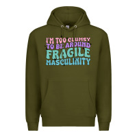 Army Green i'm too clumsy to be around fragile masculinity Premium Hoodie - MaliasSmallBusiness