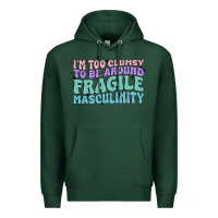 Sports Green i'm too clumsy to be around fragile masculinity Premium Hoodie - MaliasSmallBusiness