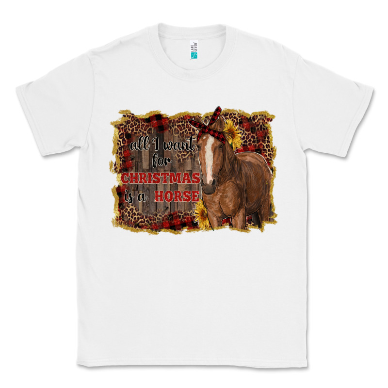 All I Want For Christmas Is A Horse Classic Tee by RanaPortraitStore | Teevron