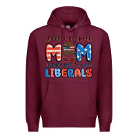 Burgundy just a normal mom trying not to raise liberals Premium Hoodie - MaliasSmallBusiness