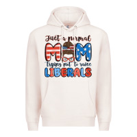 Pale Pink just a normal mom trying not to raise liberals Premium Hoodie - MaliasSmallBusiness