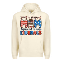 Sandshell just a normal mom trying not to raise liberals Premium Hoodie - MaliasSmallBusiness