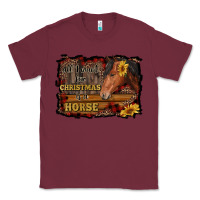 Burgundy all i want for christmas is a horse brown horse Classic Tee - RanaPortraitStore