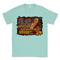 Seafoam all i want for christmas is a horse brown horse Classic Tee - RanaPortraitStore