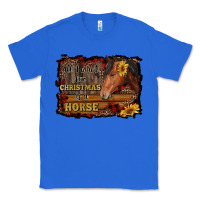 True Royal all i want for christmas is a horse brown horse Classic Tee - RanaPortraitStore