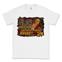 White all i want for christmas is a horse brown horse Classic Tee - RanaPortraitStore